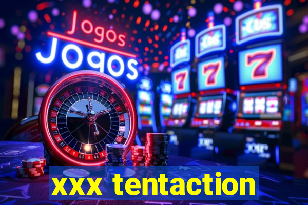 xxx tentaction